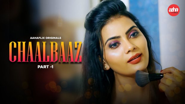 Chaalbaaz โ S01 โ Hindi Hot Web Series โ AahaFlix