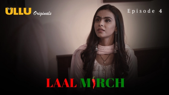 Laal Mirch Part 2 S01E02 2024 Hindi Hot Web Series โ Ullu