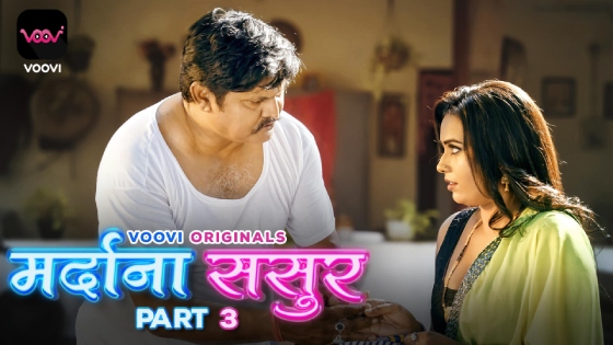 Mardana Sasur S01E06 2024 Hindi Hot Web Series – Voovi