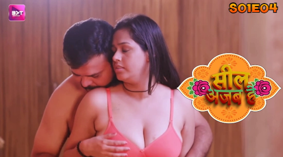Seal Ajab Hai S01E04 Hindi Hot Web Series β Battameez