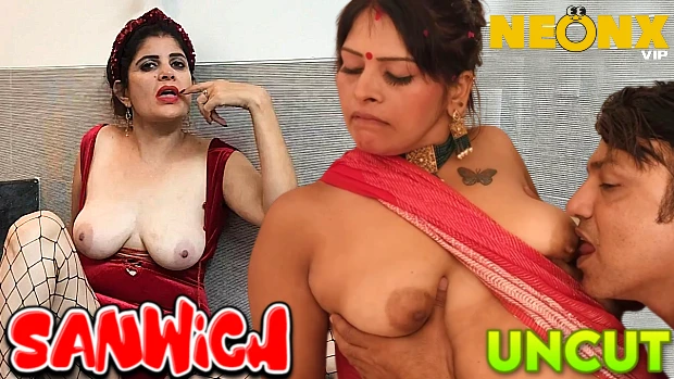 Sanwich 2025 Hindi Uncut Hot Short Film โ Neonx