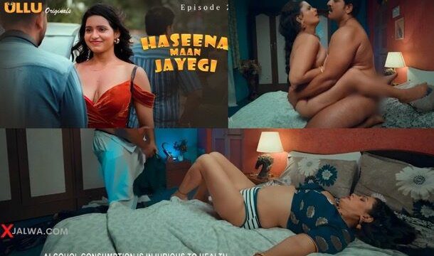 Haseena Maan Jayegi Part 1 E01 2025 Hindi Hot Web Series โ Ullu