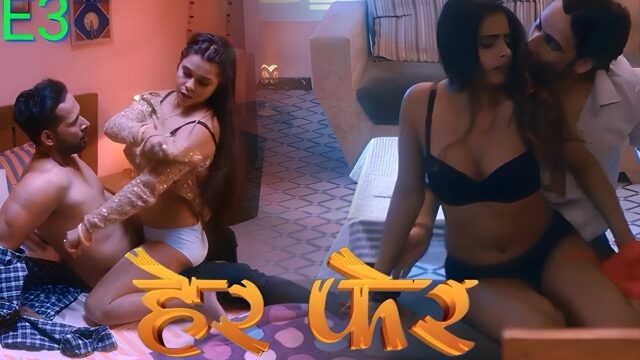 Her Fer E03 2025 Hindi Hot Web Series โ Look