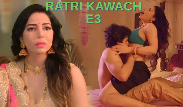 Ratri Kawach E3 Hindi Hot Web Series โ Huntcinema