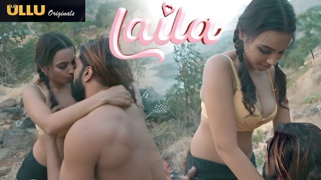 Laila EP1 Hot Hindi Web Series โ ULLU