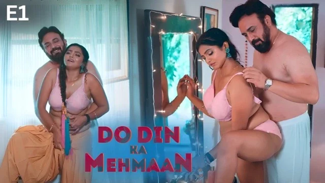 Do Din Ka Mehmaan Part 1 E01 Hindi Hot Web Series โ Ullu